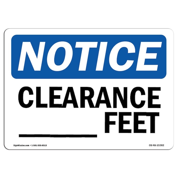 Safety Sign, OSHA Notice, 3.5" Height, NOTICE Custom Clearance -Ft Sign, Landscape, 10PK